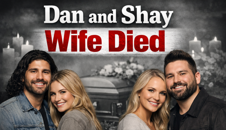 Dan and Shay Wife Died