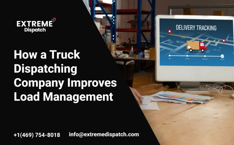 How a Truck Dispatching Company Improves Load Management